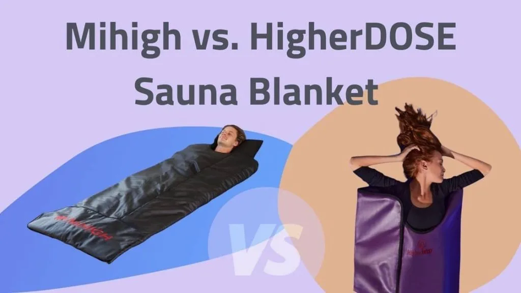 Mihigh Infrared Sauna Blanket Review 2025 - Sleep Better, Recover Faster And Detox At Home 5 Mihigh vs HigherDOSE Sauna Blanket Reviews, Sauna Blankets