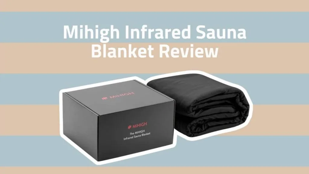 Mihigh Infrared Sauna Blanket Review 2025 - Sleep Better, Recover Faster And Detox At Home 1 Mihigh sauna blanket review 1 Reviews, Sauna Blankets