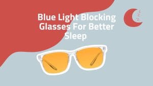 Read more about the article Why You Should Wear Blue Light Blocking Glasses Every Night For Optimal Sleep And Recovery